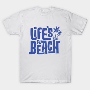 Life's A Beach 01 T-Shirt